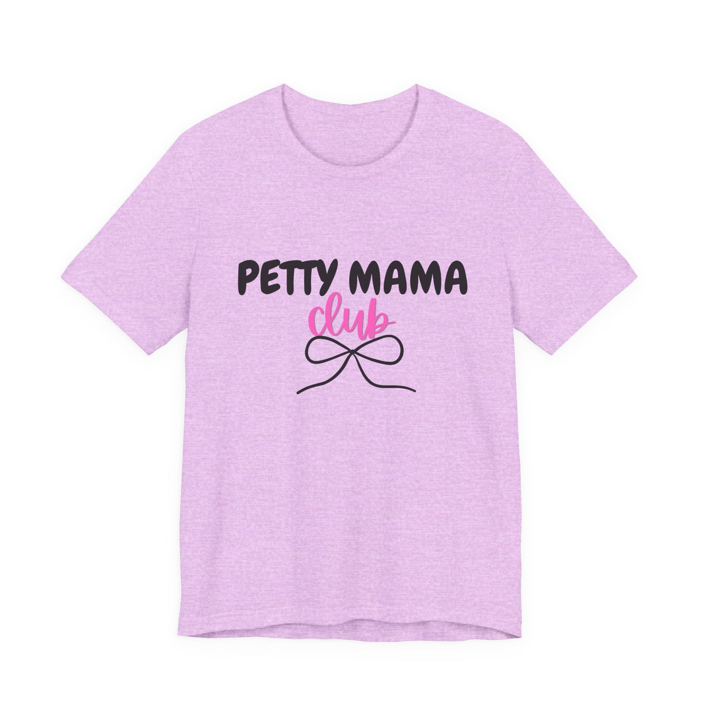 Petty Mama T-Shirt