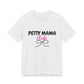 Petty Mama T-Shirt
