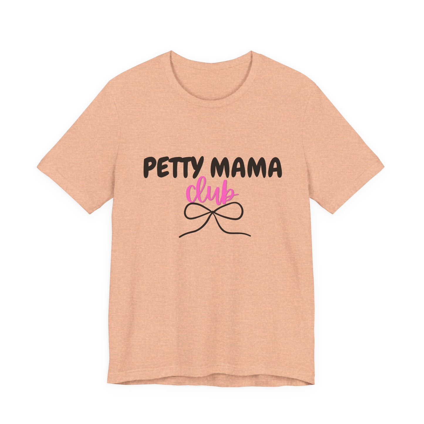 Petty Mama T-Shirt