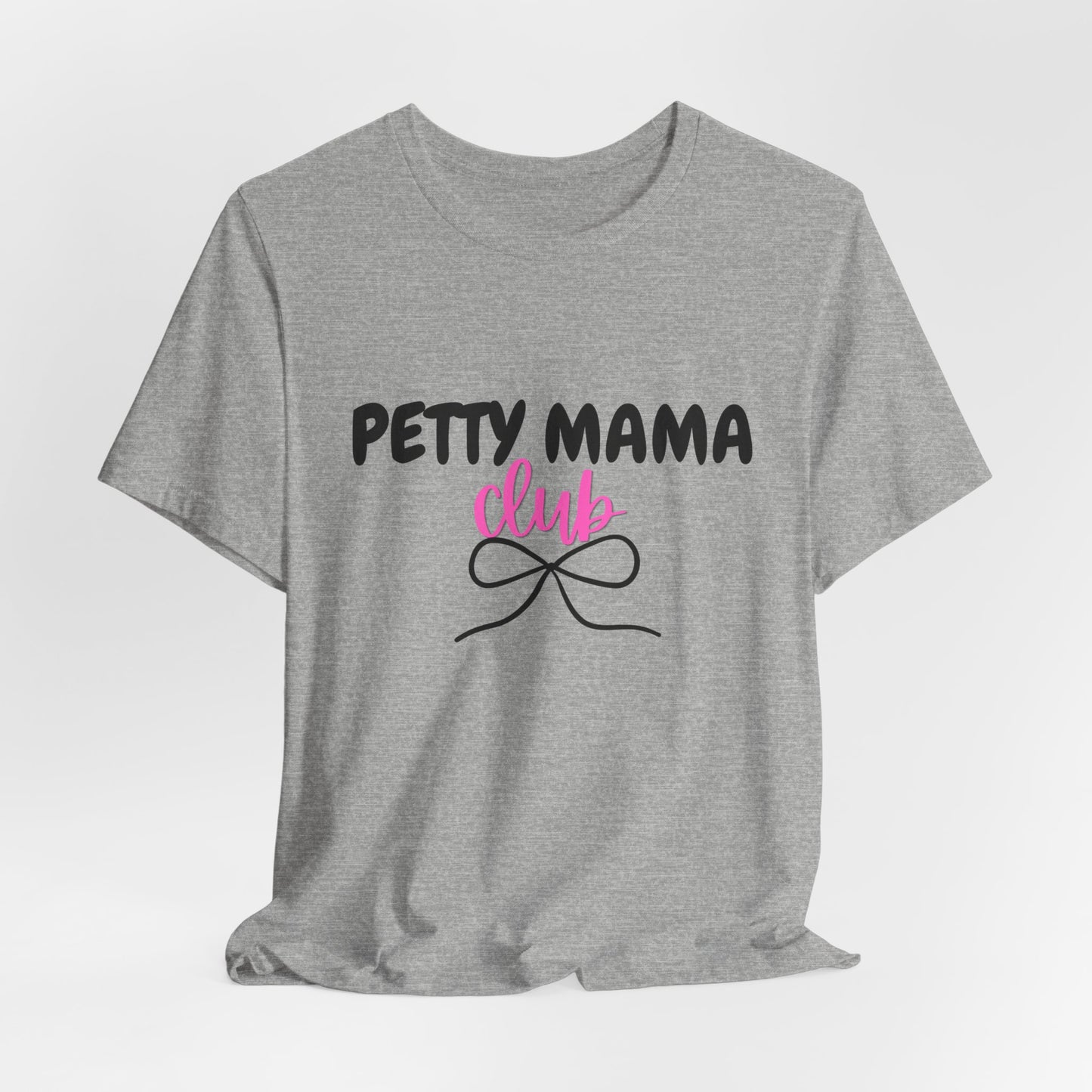 Petty Mama T-Shirt