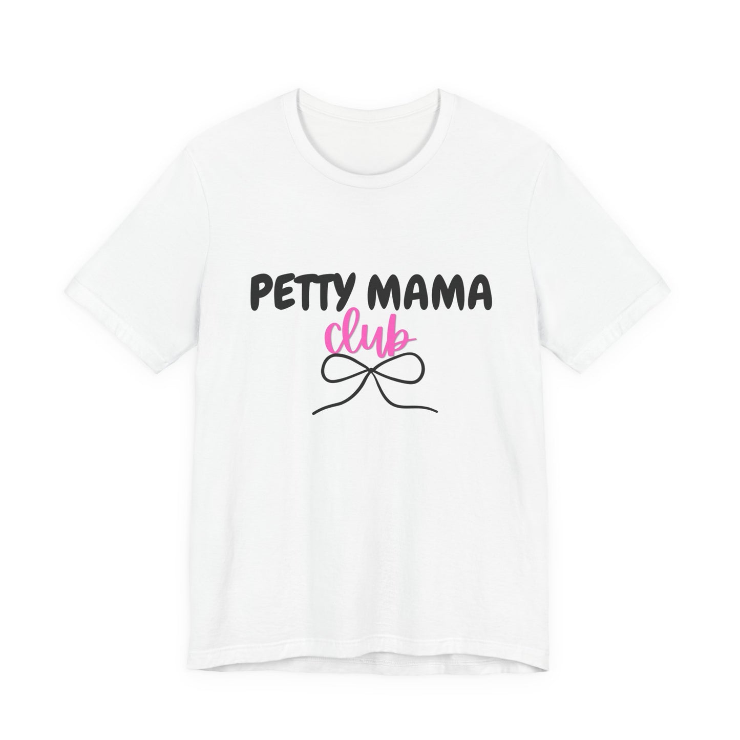 Petty Mama T-Shirt