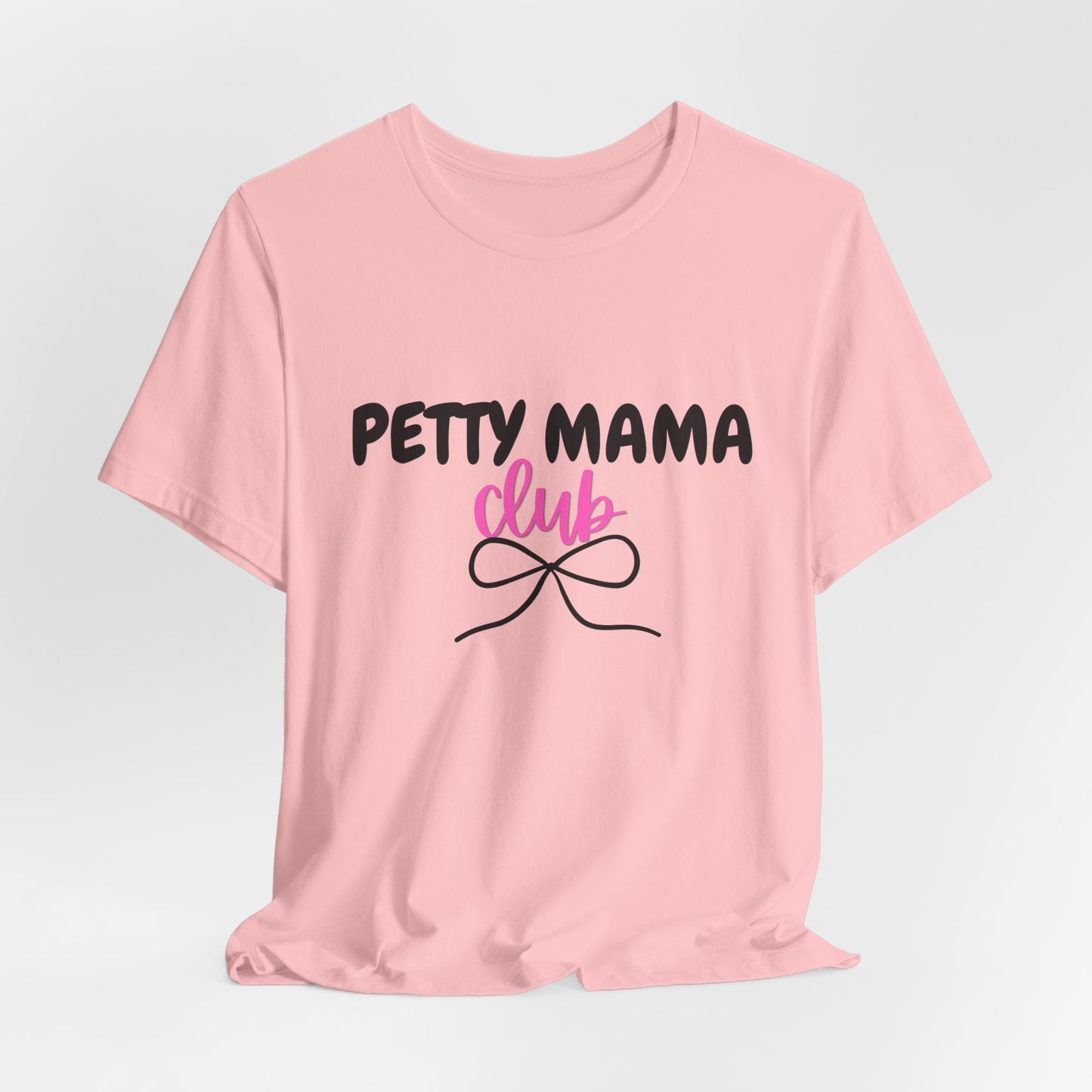 Petty Mama T-Shirt