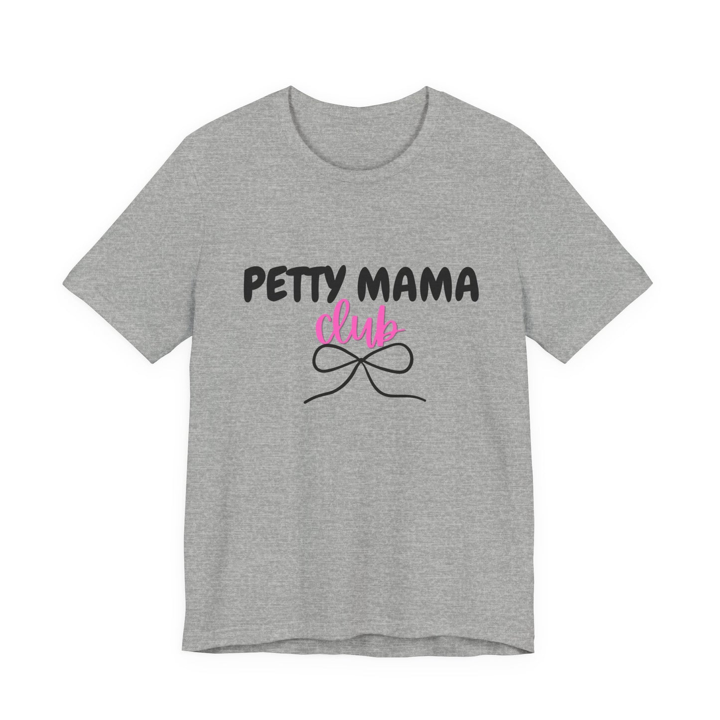 Petty Mama T-Shirt