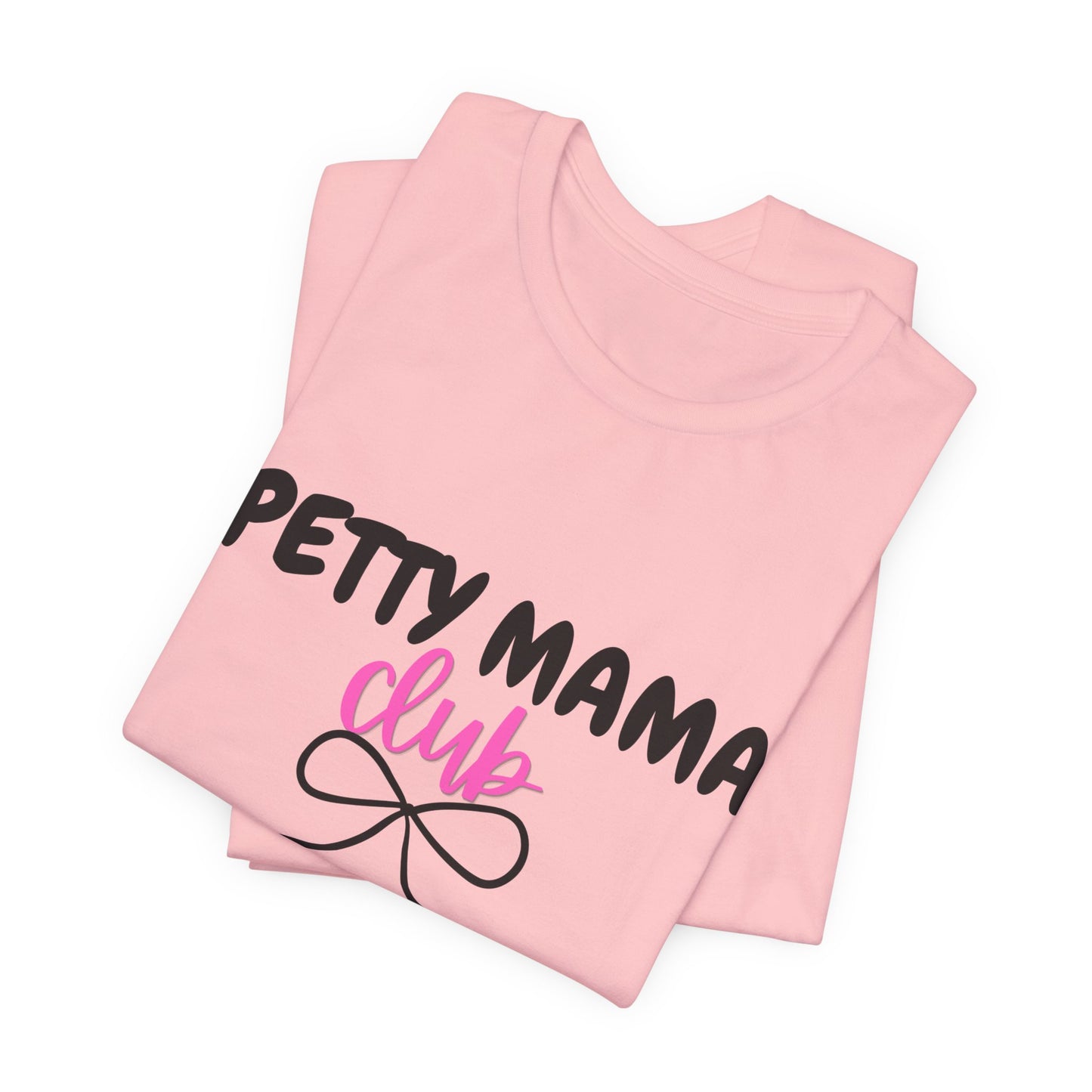 Petty Mama T-Shirt
