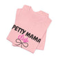 Petty Mama T-Shirt
