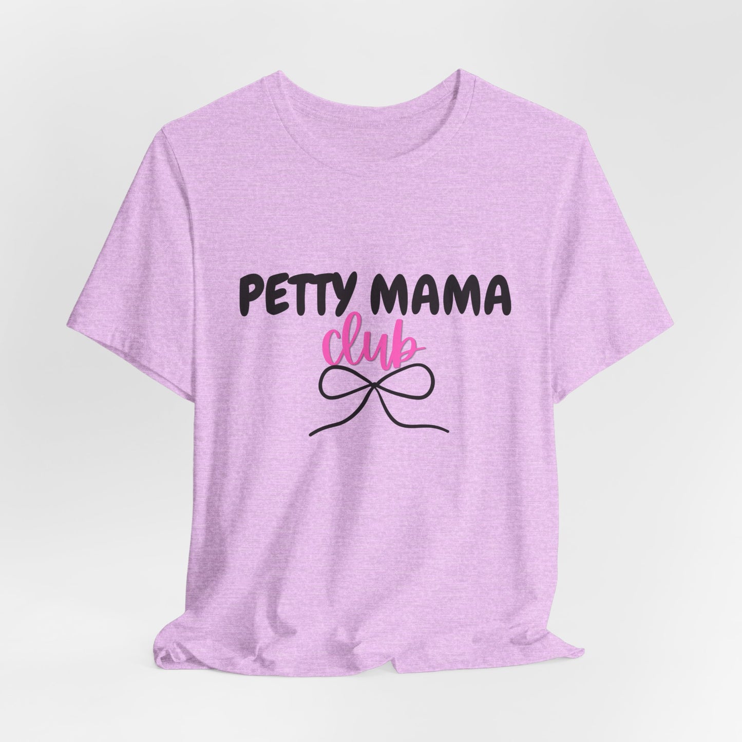 Petty Mama T-Shirt