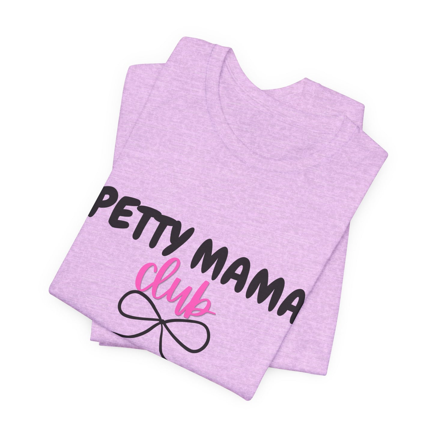 Petty Mama T-Shirt