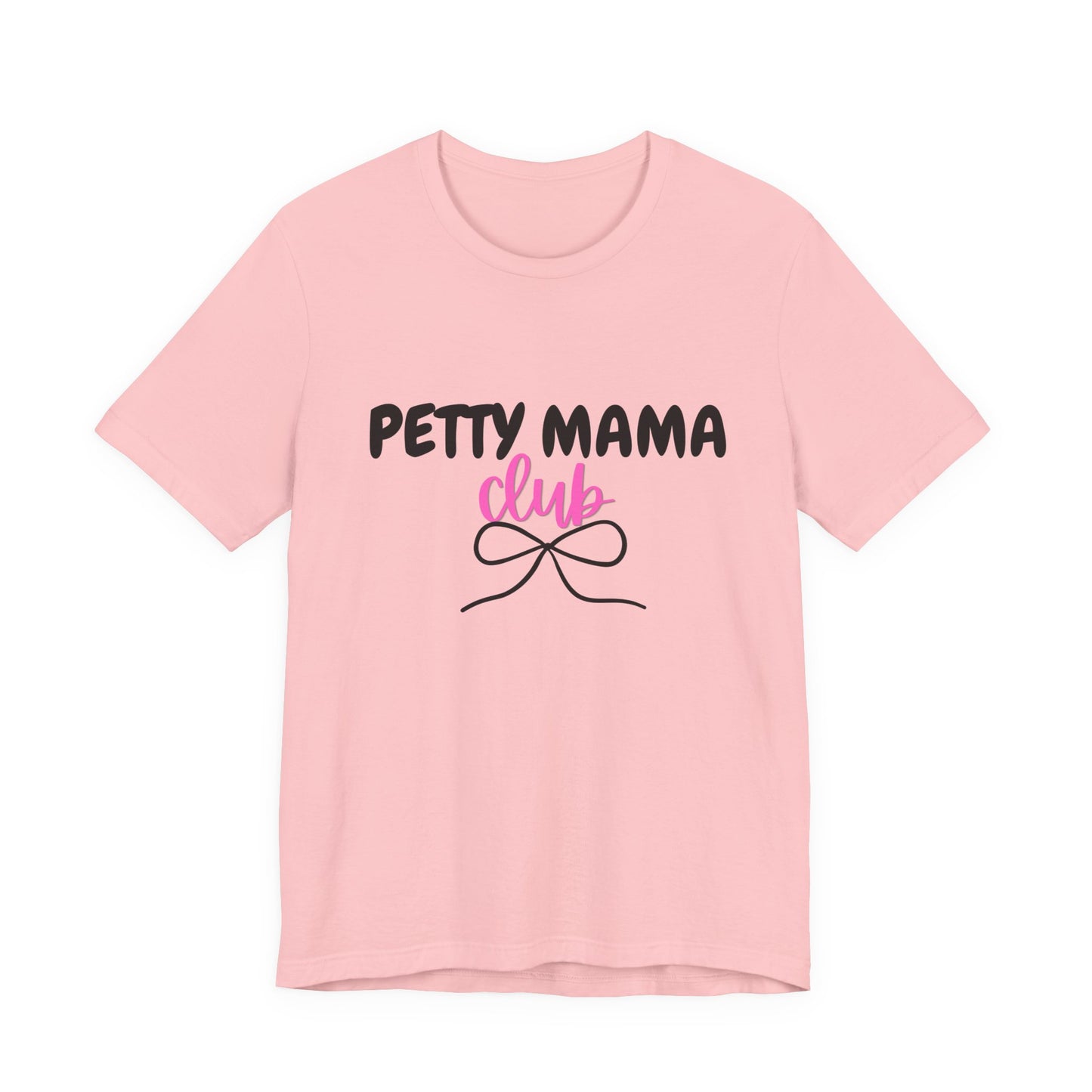 Petty Mama T-Shirt