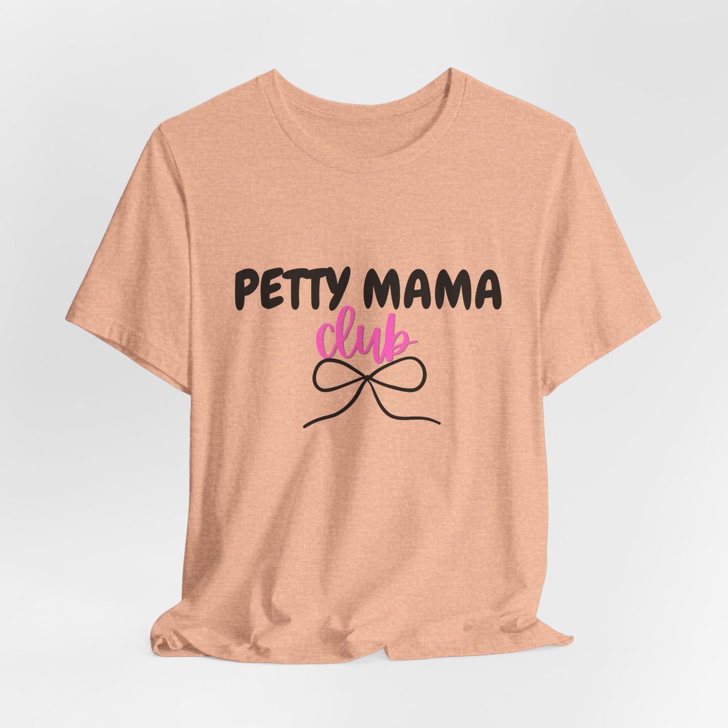 Petty Mama T-Shirt
