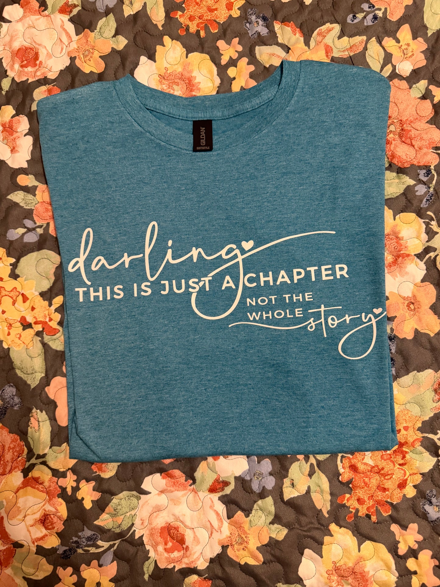 Darling This Is Just a Chapter Graphic Tee