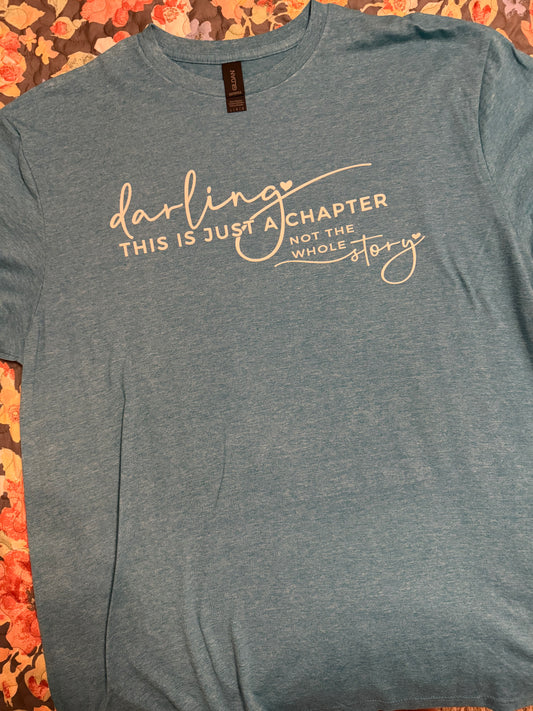 Darling This Is Just a Chapter Graphic Tee