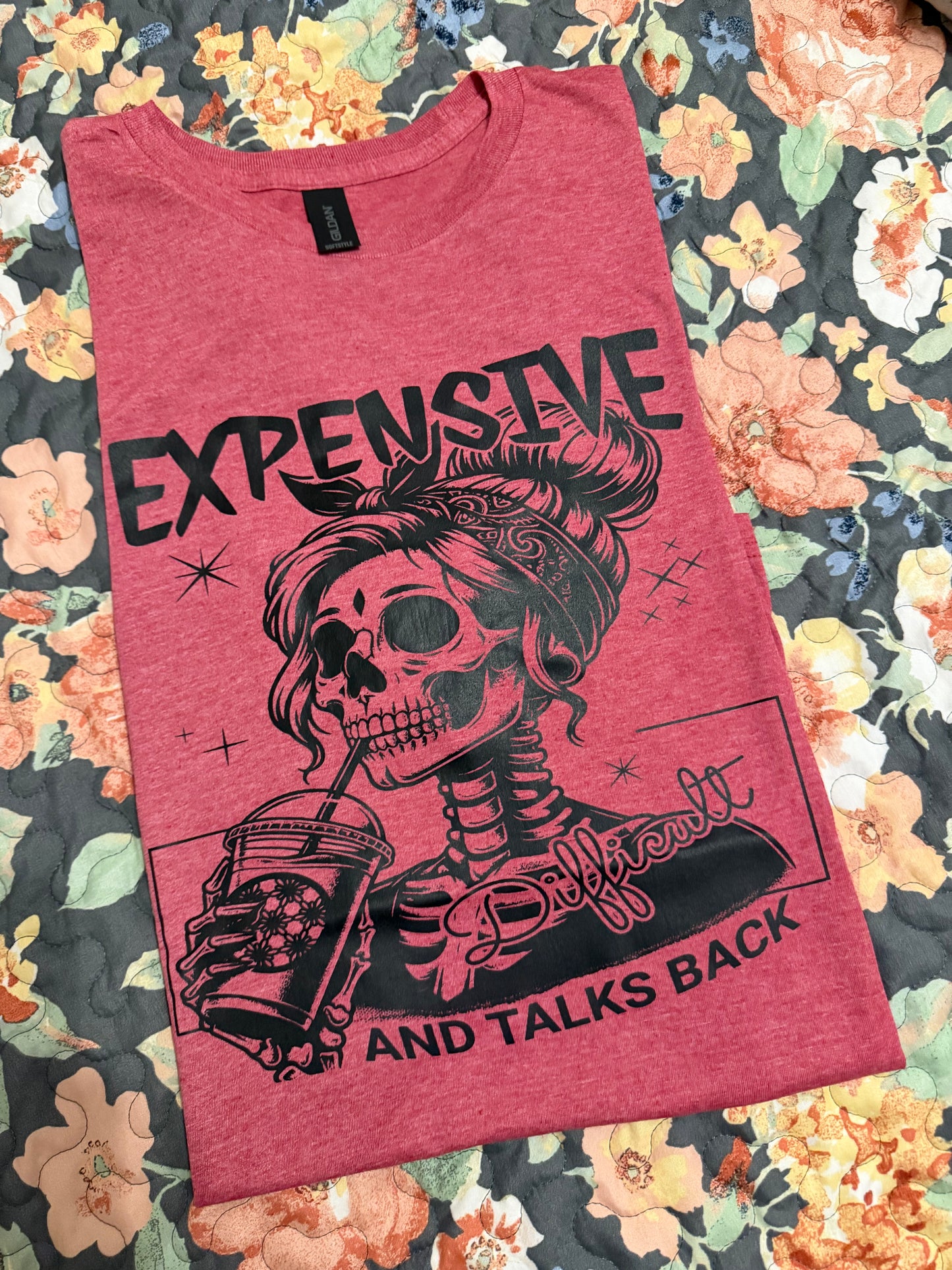 Expensive, Difficult & Talks Back Graphic Tee