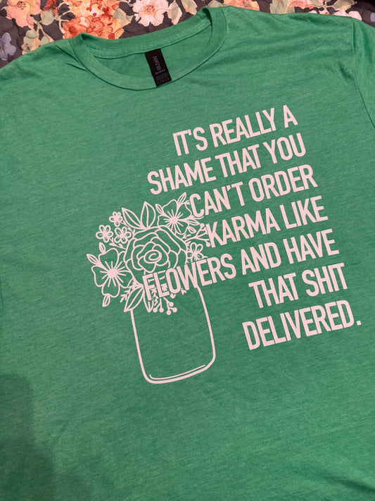 Karma Delivered Graphic Tee