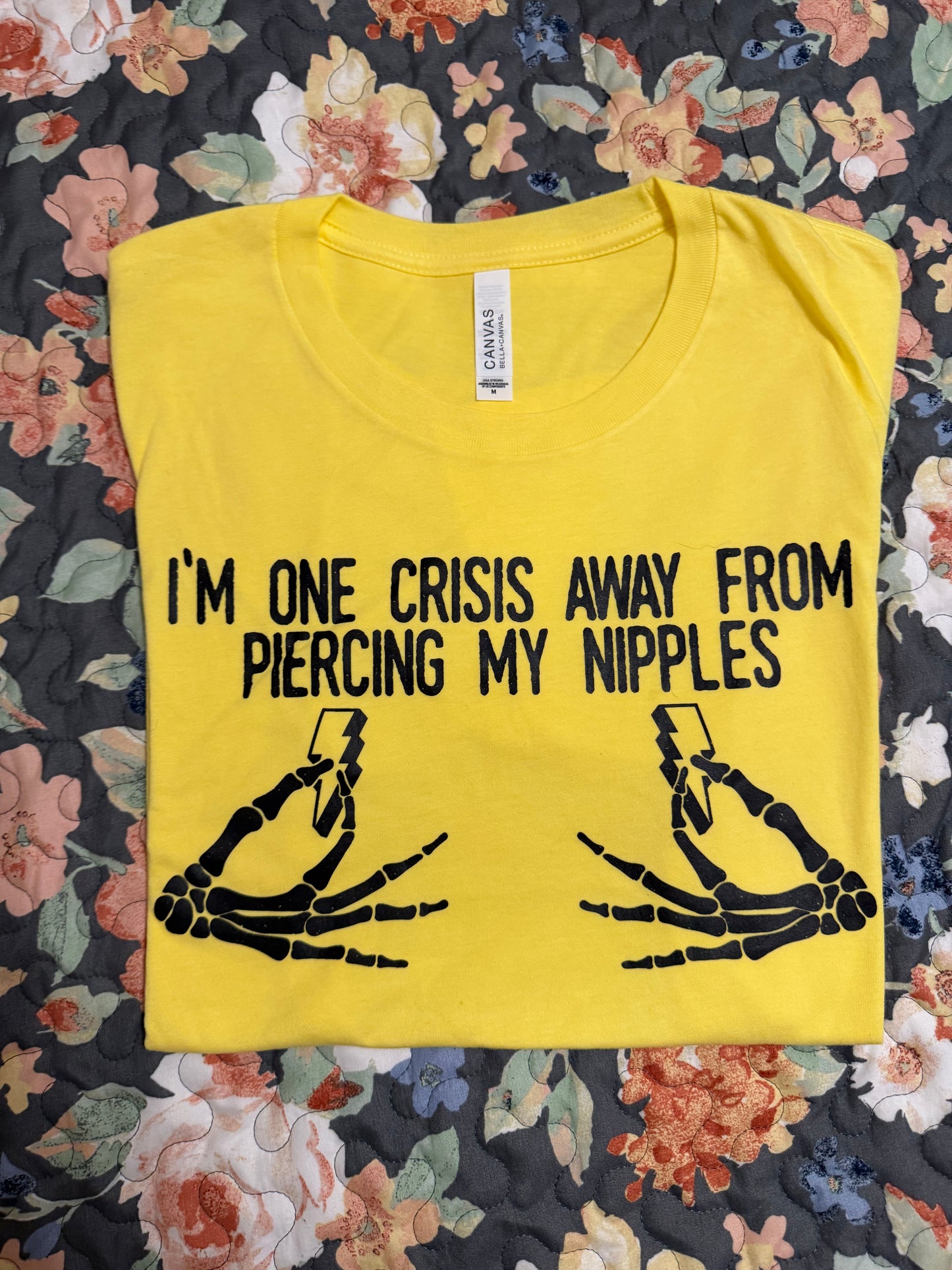 One Crisis Away Graphic Tee